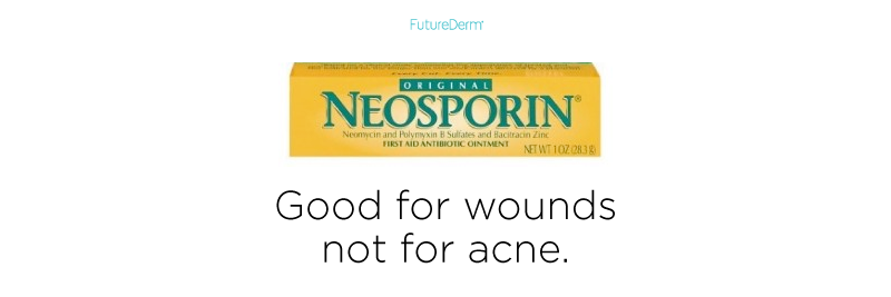 Neosporin not Good for Acne